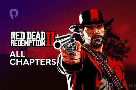 'Red Dead 2' Chapter List: How Many Are There (And How To .